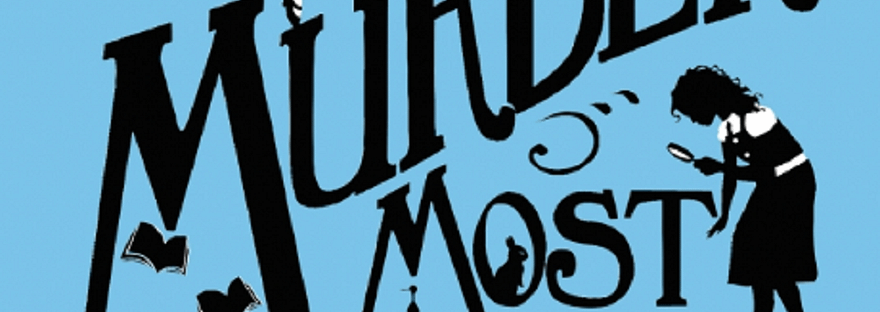 Murder Most Unladylike review