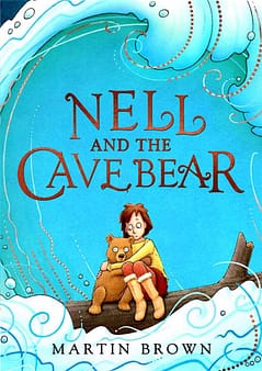 Front cover of Nell and the Cave Bear, showing a young girl holding a worried looking cave bear cub. Both sit on a wooden log as a large blue wave rises behind them. For the Stone Age fiction book review.
