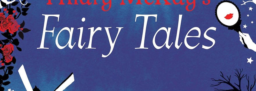 Hilary McKay's Fairy Tales review